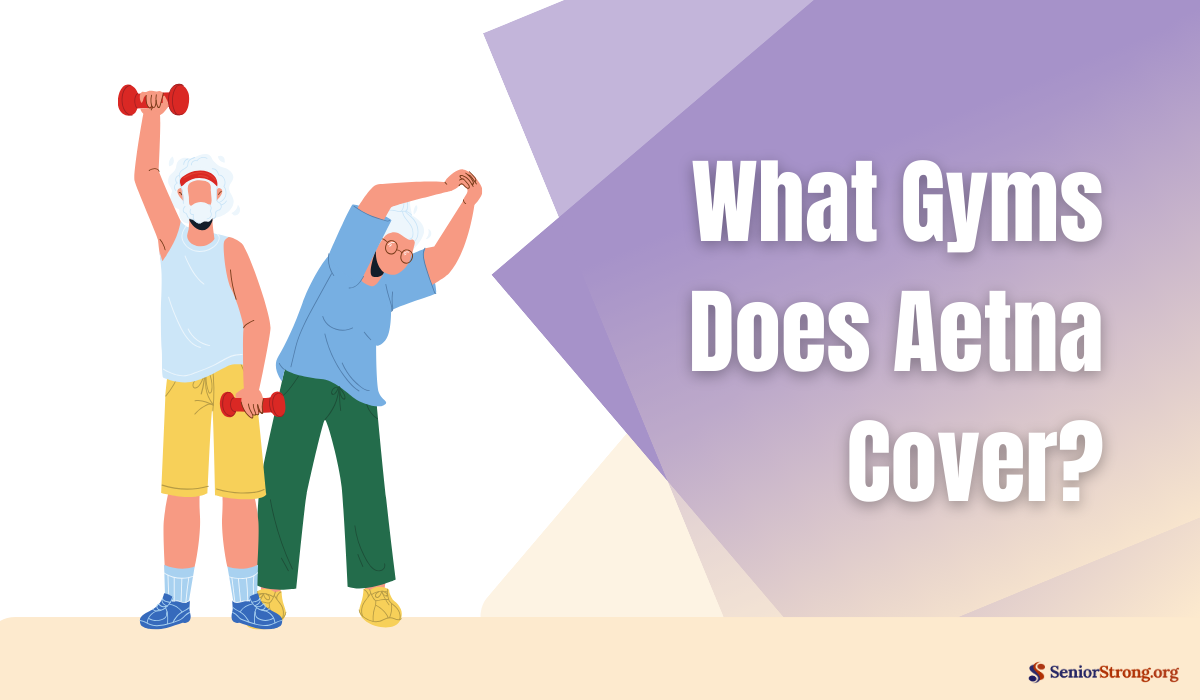 What Gyms Does Aetna Cover?